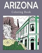 Arizona Coloring Book: Adult Painting on USA States Landmarks and Iconic, Stress Relief Activity Books