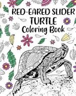 Red-Eared Slider Turtle Coloring Book: Adult Crafts & Hobbies Coloring Books, Floral Mandala Coloring Pages