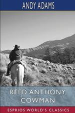 Reed Anthony, Cowman (Esprios Classics): An Autobiography