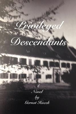 Privileged Descendants - Gernot Hucek - cover
