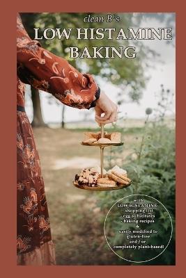 Clean B's Low Histamine Baking: Paperback - Good,B - Guts - cover