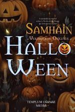 Samhain - los Verdaderos Orígenes de Halloween: la escandalosa verdad sobre la Noche de las Brujas que intentaron ocultar