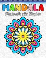 Mandala Malbuch Kinder: 60 Einfachen Mandala-Mustern für Kinder