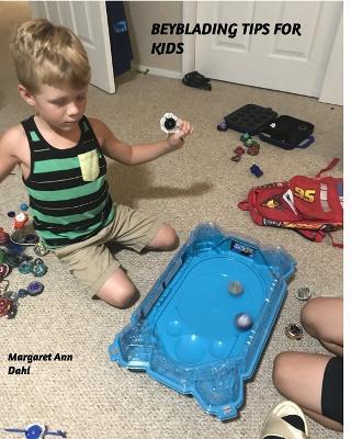 Beyblading tips - Margaret Ann Dahl - cover