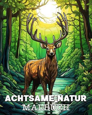 Natur Malbuch: Schöne Bilder zum Ausmalen und Entspannen - Lea Schöning Bb - cover