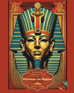 Pharaonen von ?gypten - Malbuch f?r Liebhaber der alt?gyptischen Zivilisation: Atemberaubende Portr?ts zur Entspannung und Entfaltung der Kreativit?t
