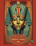 Egyptens faraoner - M?larbok f?r entusiaster av den forntida egyptiska civilisationen: Fantastiska portr?tt f?r att slappna av och sl?ppa loss kreativiteten