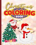 Christmas Coloring Book: Easy Large Picture Xmas Colouring Pages, Fun Santa Claus Coloring Book For Kids