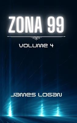 Zona 99 volume 4 - James Logan - cover