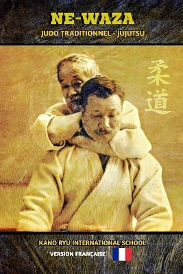 NE WAZA (française) - Kano Ryu International School - cover