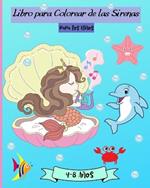 Libro para Colorear de Sirenas para Niños de 4 a 8 Años: Increíbles páginas para colorear de sirenas para niñas de 4 a 8 años