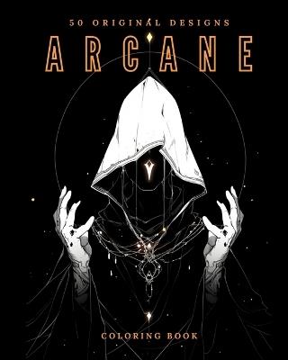 Arcane (Coloring Book): 50 Original Designs - Galactic Soda - cover