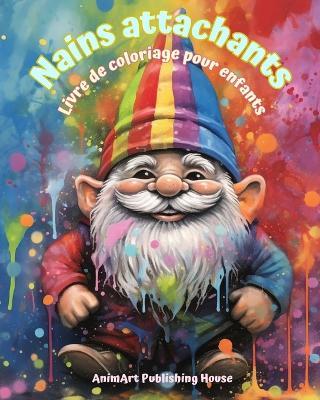 Nains attachants Livre de coloriage pour enfants Scènes amusantes et créatives de la forêt magique: De jolis dessins fantastiques pour les enfants qui aiment les nains - Animart Publishing House - cover