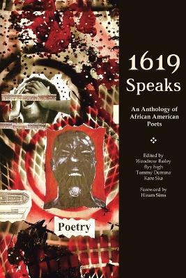 1619 Speaks: An Anthology of African American Poetry - Bailey,Woodrow - cover