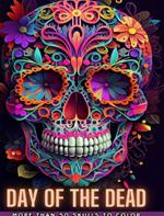 Day of the Dead: Dia de los Muertos- More than 40 Skulls to color: Designs for Anti-stress and Relaxation. One-sided pages.