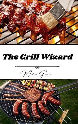 The Grill Wizard - Martino Giannini - cover
