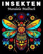 Insekten Malbuch: 70 Einzigartige Insekten und Käfer Musters Mandala Malbuch