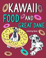 Kawaii Food and Great Dane Coloring Book: Activity Pages, Painting Menu Cute and Animal Playful Pictures