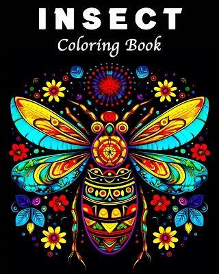 Insects Coloring Book: 70 Unique Insects and Bugs Patterns Mandala Coloring Book - Lea Schöning Bb - cover