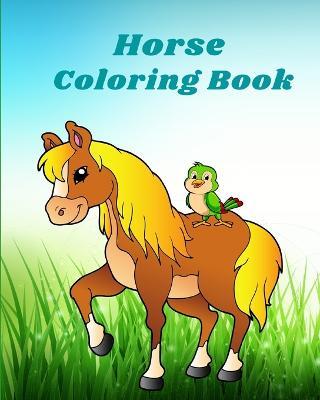 Horse Coloring Book: Cute Horse Animal Coloring Book for Girls ¦Amazing World of Horse and Pony - Luna B Helle - cover