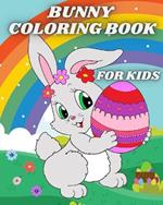 Bunny Coloring Book for Kids: Easter Egg and Cute Rabbits Coloring Pages for Preschoolers and Toddlers