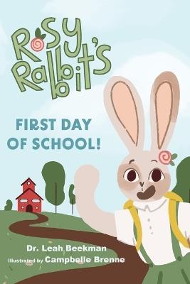 Rosy Rabbit's First Day of School - Leah Beekman - cover