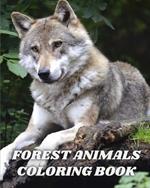 Forest Animals Coloring Book: An Adult Coloring Book Featuring Beautiful Forest Wildlife, Birds and Plants