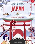 Utforska Japan - Kulturell m?larbok - Klassisk och modern kreativ design av japanska symboler: Forntida och modernt Japan blandas i en fantastisk m?larbok