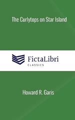The Curlytops on Star Island (FictaLibri Classics): or, Camping out with Grandpa