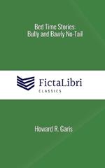 Bed Time Stories: Bully and Bawly No-Tail (FictaLibri Classics): THE JUMPING FROGS