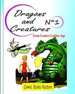 Dragons and Creatures N°1: From Comics Golden Age