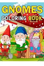 Gnomes Coloring Books: For Adults, Teens and Kids