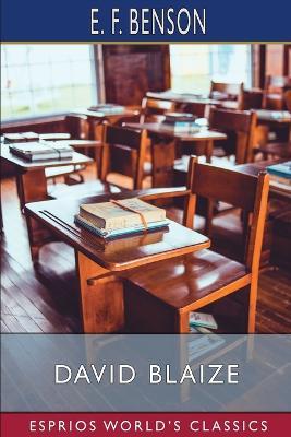 David Blaize (Esprios Classics) - E F Benson - cover