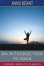 An Introduction to Yoga (Esprios Classics)