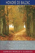 A Passion in the Desert and The Message (Esprios Classics): Translated by Katharine Prescott Wormeley