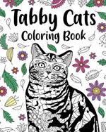 Tabby Cats Coloring Book: Zentangle Animal, Floral and Mandala Paisley Style
