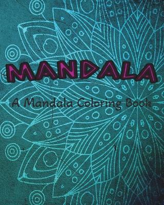 Mandala: A Coloring Book - Laurameghan - cover