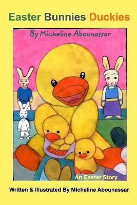 Easter Bunnies Duckies - Micheline Abounassar - cover