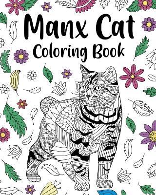Manx Cat Coloring Book: Zentangle Animal, Floral and Mandala Paisley Style Cats Lovers Gift - Paperland - cover