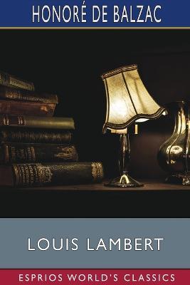 Louis Lambert (Esprios Classics): Translated by Clara Bell and James Waring - Honoré de Balzac - cover