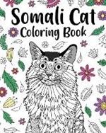Somali Cat Coloring Book: Pages for Cats Lovers with Funny Quotes and Freestyle Art