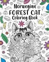 Norwegian Forest Cat Coloring Book: Pages for Animal Lovers with Funny Quotes and Freestyle Art - Paperland - cover