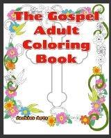 The Gospel Adult Coloring Book - Jacquelyn Nicholson - cover