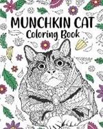 Munchkin Cat Coloring Book: Zentangle Pattern Animal, Floral and Mandala Style, Pages for Cats Lovers