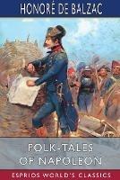 Folk-Tales of Napoleon (Esprios Classics): Translated by George Kennan - Honoré de Balzac - cover