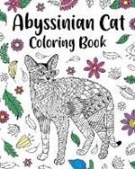 Abyssinian Cat Coloring Book: Floral and Mandala Paisley Style, Pages for Cats Lovers with Funny Quotes
