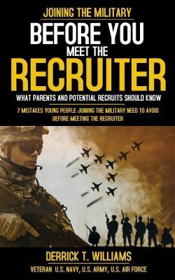 Before You Meet The Recruiter: 7 Mistakes Young People Need To Avoid Before Meeting The Recruiter - Derrick T Williams - cover