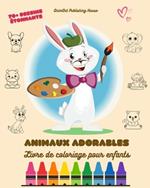Animaux Adorables: Livre de coloriage pour enfants Plus de 70 dessins ?tonnants Cadeau parfait pour tous les ?ges: Des images d'animaux uniques qui stimulent la cr?ativit? et l'amusement
