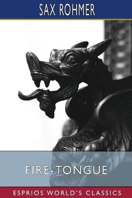 Fire-Tongue (Esprios Classics) - Sax Rohmer - cover