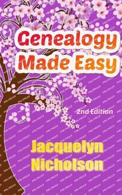 Genealogy Made Easy: 2nd Edition - Jacquelyn Nicholson - cover